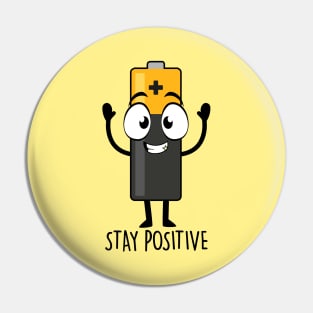 Stay Positive Pin
