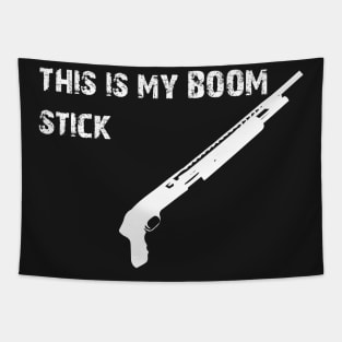 this is my boom stick Tapestry