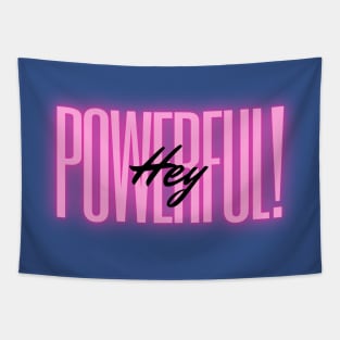 Hey Powerful! Royal Tapestry