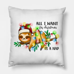 All I Want For Christmas is a Nap Sloth Pillow