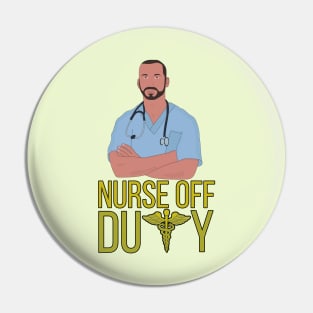 Nurse Off Duty Pin