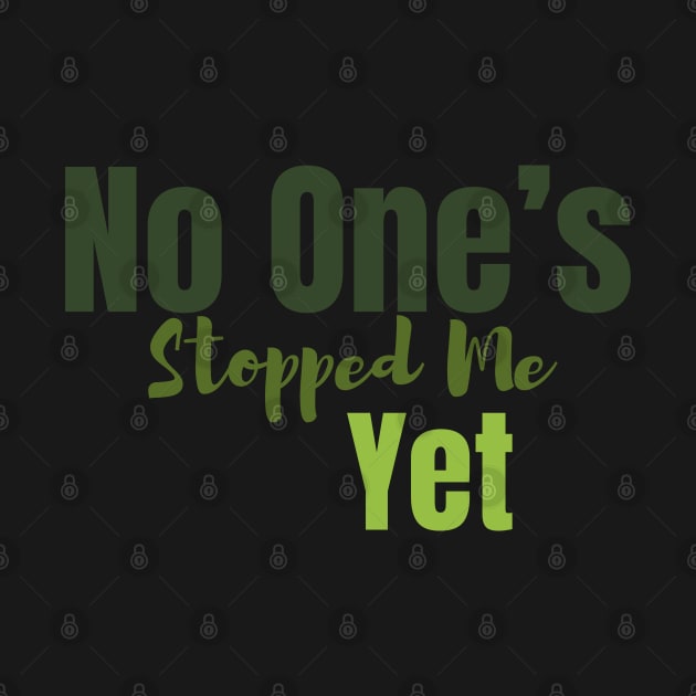 No One's Stopped Me Yet - Tav Quote by CursedContent