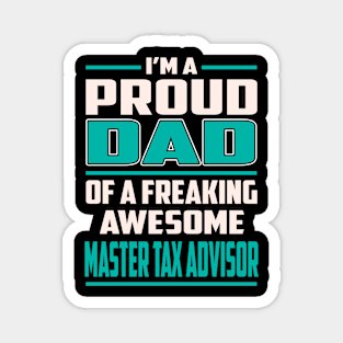 Proud DAD Master Tax Advisor Magnet