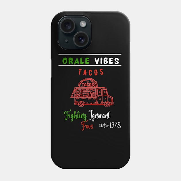 Orale Vibes Tacos Phone Case by Thread Vibez