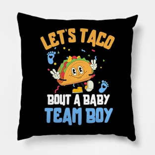 Let's Taco Bout a Baby Team Boy Pillow