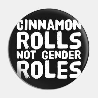 Cinnamon rolls not gender roles Pin