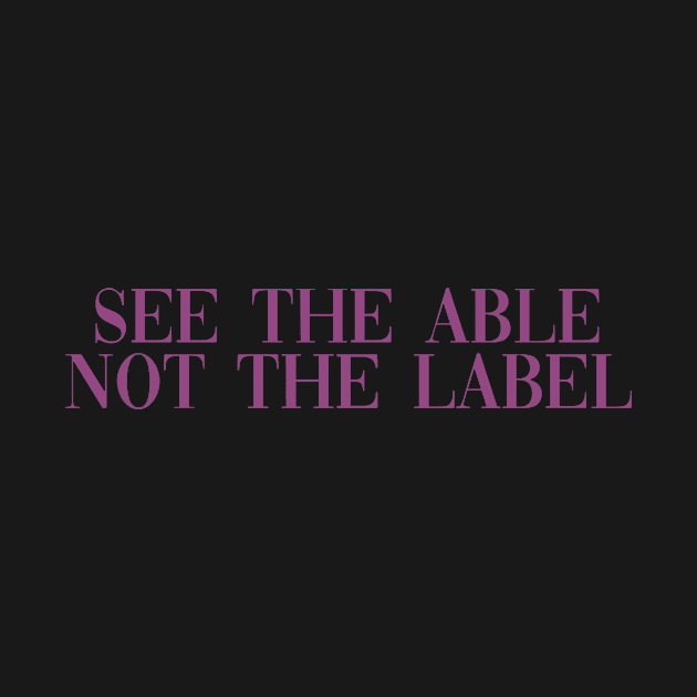 See the able not the label purple by anrockhi