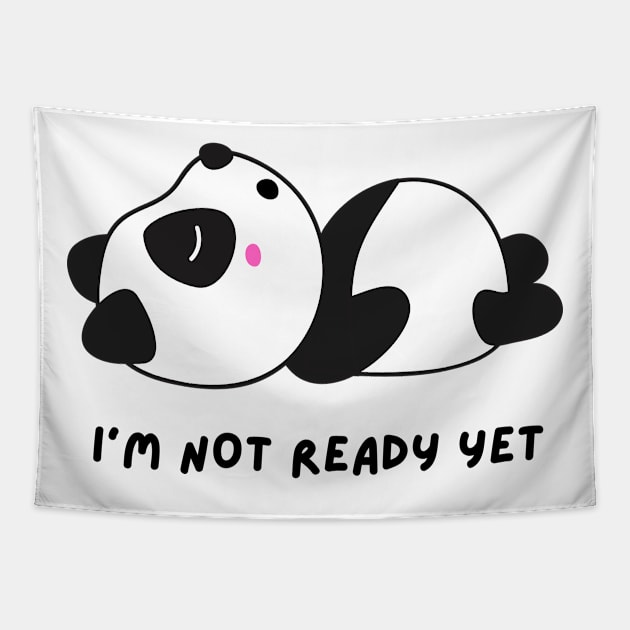 I'm not ready yet | Funny panda meme Tapestry by P-ashion Tee