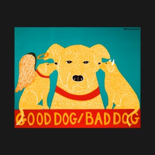 Stephen Huneck Good Dog/Bad Dog Funny T-Shirt