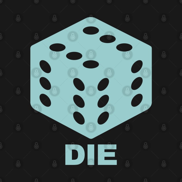 DIE by DavesTees