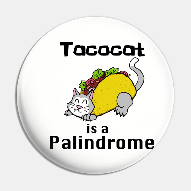 Tacocat is a Palindrome Pin by SNK Kreatures