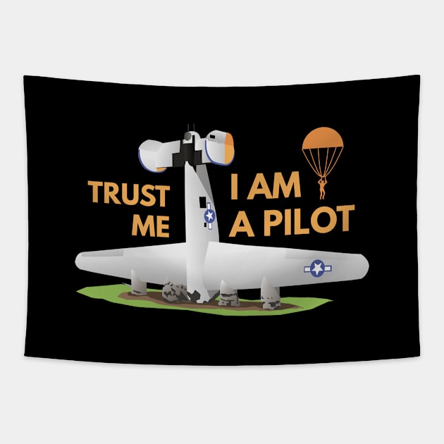 Trust Me I Am a Pilot Tapestry by NorseTech