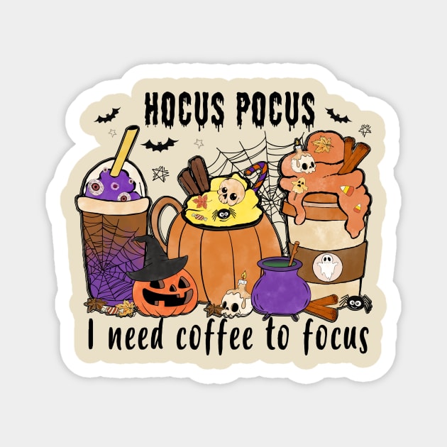 Hocus Pocus - I Need Coffee To Focus Magnet by LMW Art