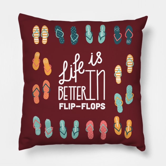 Life Is Better In Flip-Flops Pillow by kimmieshops