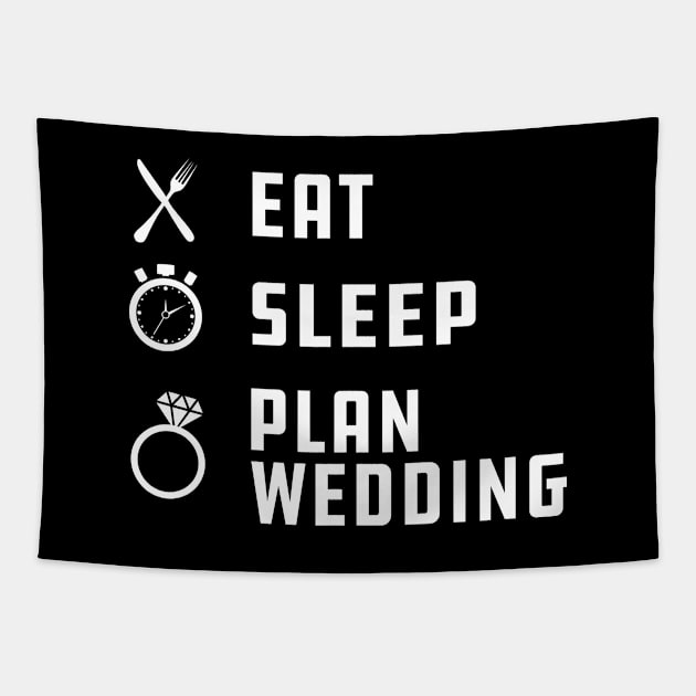 Wedding - Eat sleep plan wedding Tapestry by KC Happy Shop