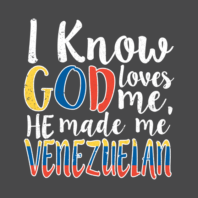 God Loves Me He Made Me Venezuelan Flag Colors T-Shirt T-Shirt by Memes4Days