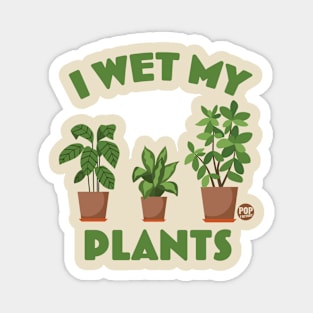 WET MY PLANTS Magnet