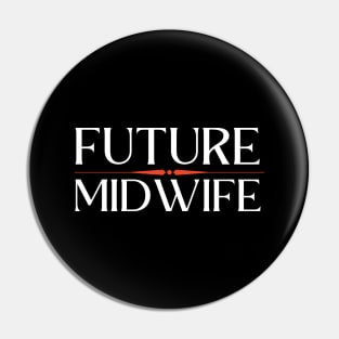 Future Midwife Pin