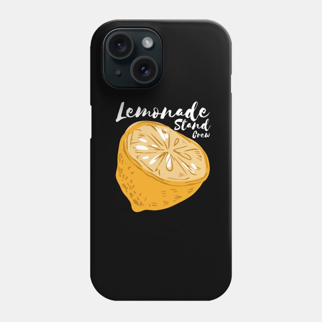 Lemonade Stand Crew Phone Case by TheBestHumorApparel