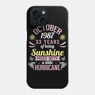 Born In October 1987 Happy 33 Years Of Being Sunshine Mixed Hurricane Mommy Daughter Phone Case