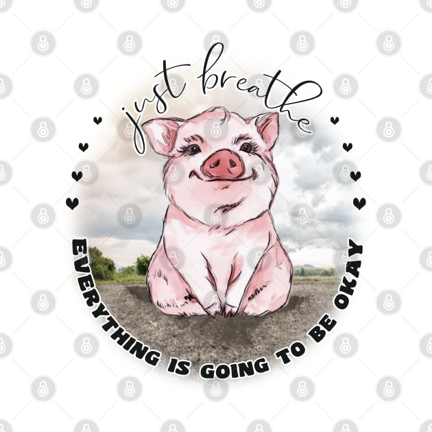 Pig Lovers Inspirational  Just Breathe by IconicTee