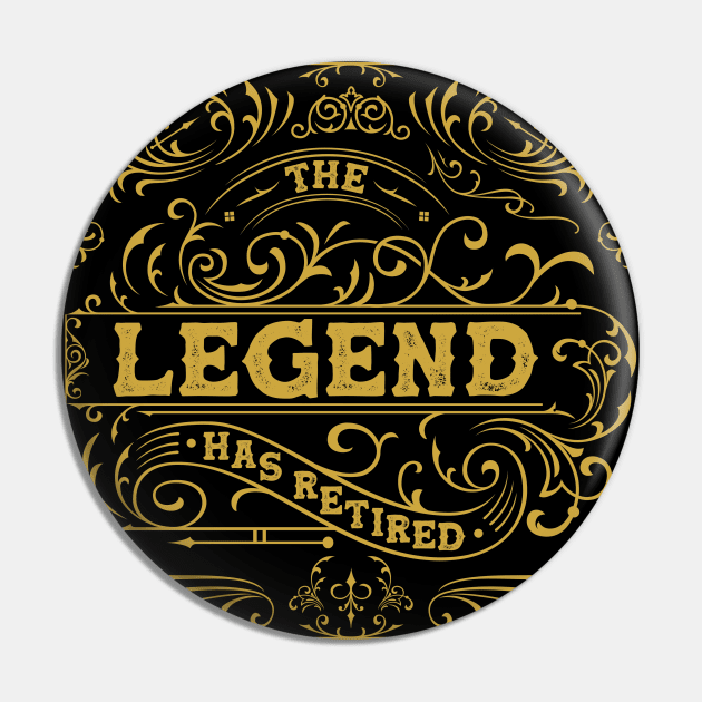 The Legend Has Retired Pin by NatureGlow