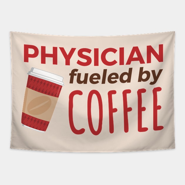 Physician Fueled by Coffee Tapestry by PunchiDesign