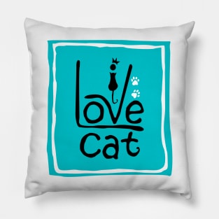 I LOVE CATS/ Cute cat sign Pillow