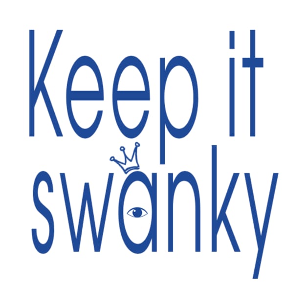 Keep it Swanky by AsylumIndustries