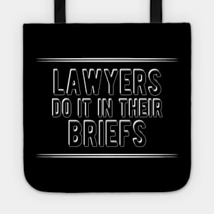 Lawyer - lawyers do it in their briefs Tote