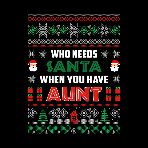 Who Needs Santa When You Have Aunt Christmas by wheeleripjm