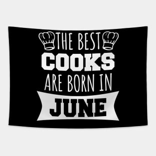 The best cooks are born in June Tapestry