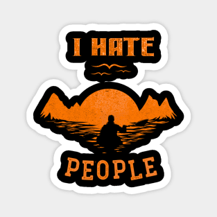 I Hate People Funny Camp Kayak Gift Magnet