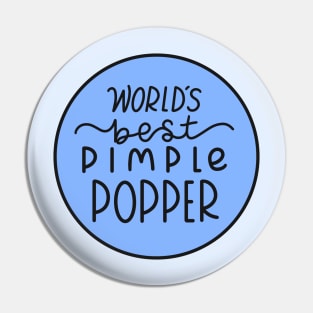 Worlds Best Pimple Popper Blue Pin