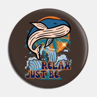 Relax, Just Be - Funny Whale Pin