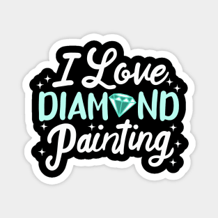 I love Diamond Painting Magnet