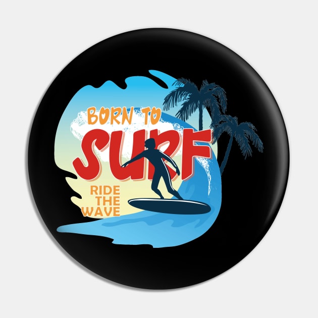 BURN TO SURF RIDE THE WAVE Pin by Diannas