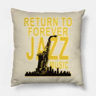 Return to Forever JAZZ Pillow