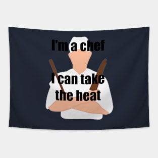 Im a chef I can take the heat Tapestry