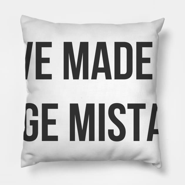 Huge Mistake Pillow by ryanmcintire1232