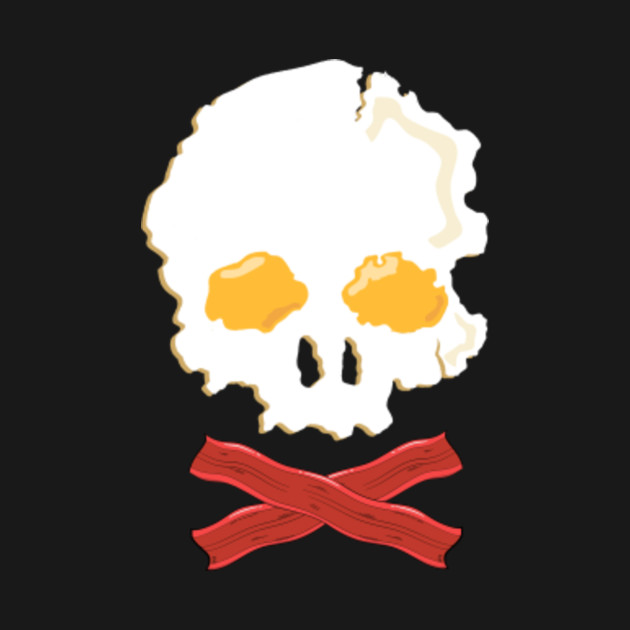 Eggs and Bacon Skull and Crossbones Breakfast shirt Breakfast Food
