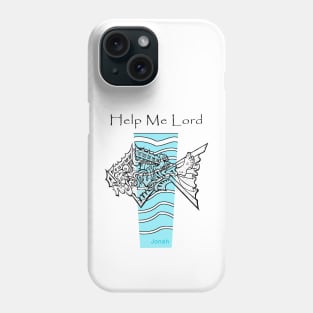 Jonah Prayed Help Me Lord Phone Case