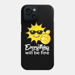 "Everything will be fine" calligraphy text, OK positive quotes, funny sun smiling face with sunglasses doing ok hand sign, Cute Sun character cartoon sign, beautiful gifts for kids, family and friends Phone Case