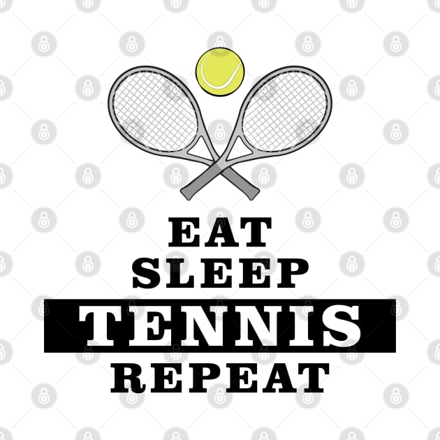 Eat, Sleep, Tennis, Repeat by DesignWood-Sport