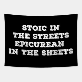 Stoic in the Streets Epicurean in the Sheets Tapestry