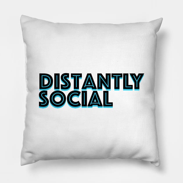 Distantly Social Pillow by callingtomorrow