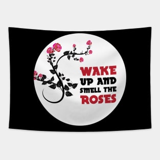 Wake up and smell the roses Tapestry