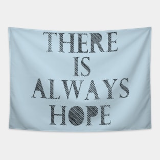 There is always hope Tapestry