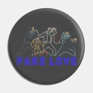 Fake Love Pin