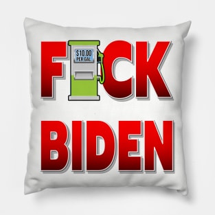 GAS PRICES F-CK BIDEN - ONLY BIDEN CAN FIX THE GAS PRICES STICKERS, T-SHIRTS, CAPS AND MORE Pillow